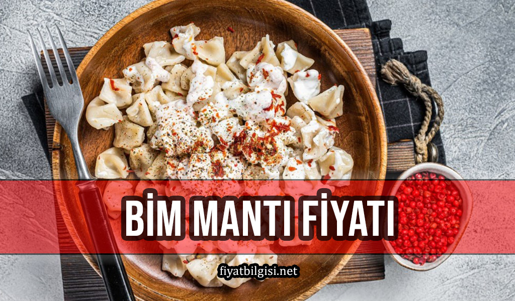 Bim Mantı Fiyatı