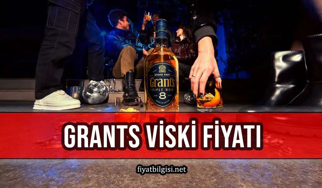 Grants Viski Fiyatı