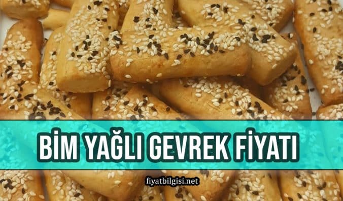 Bim Yağlı Gevrek Fiyatı